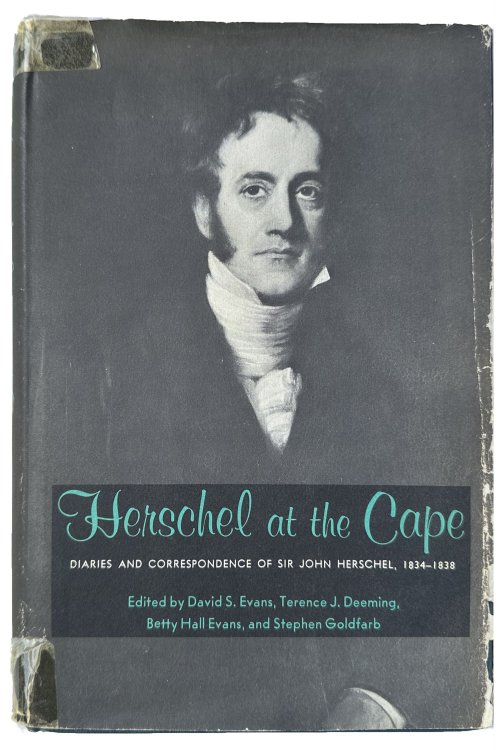 Herschel at the Cape Diaries and Correspondence of Sir John Herschel, 1834-1838.