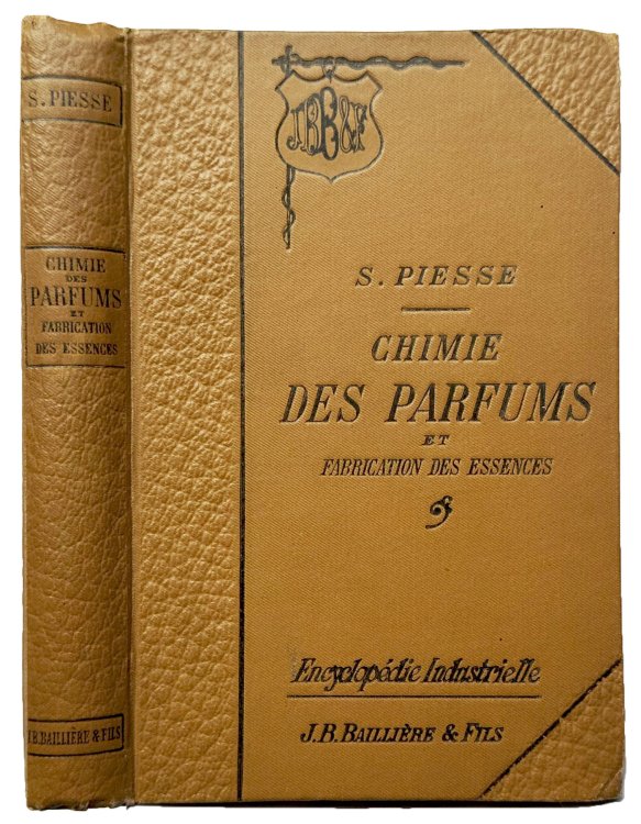Chimie des Parfums et Fabrication des Essences, Odeurs, Bouquets et Eaux composees, Emulsions, P tes, Teintures, Pommades, Dentifrices, Poudres, etc. Nouvelle edition francaise, mise au courant des procedes de la chimie.