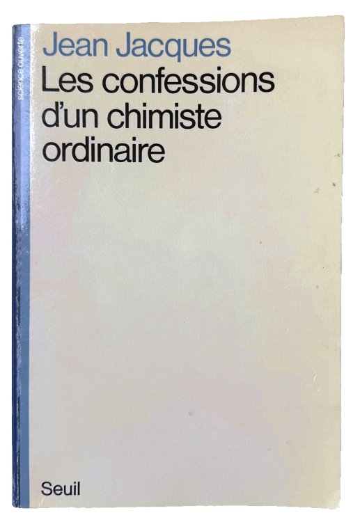 Les Confessions d'un Chimiste Ordinaire.