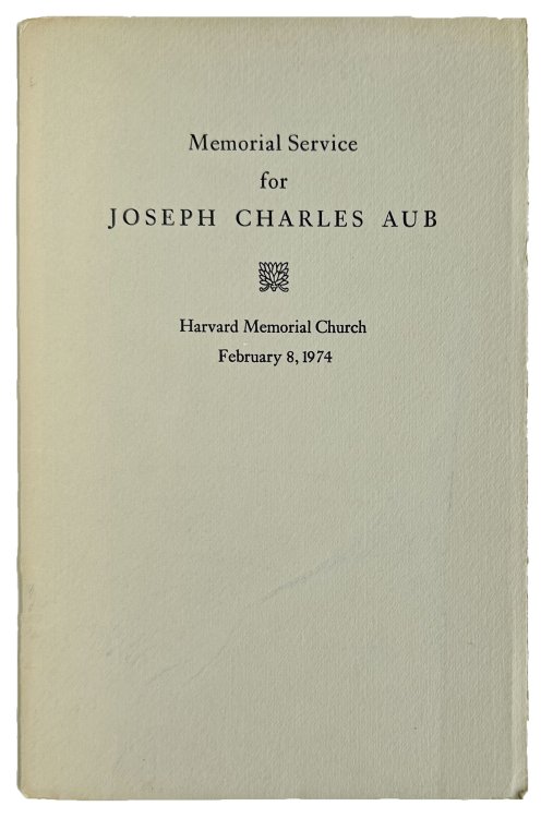 Memorial Service for Joseph Charles Aub, Harvard Memorial Church February 8, 1974.