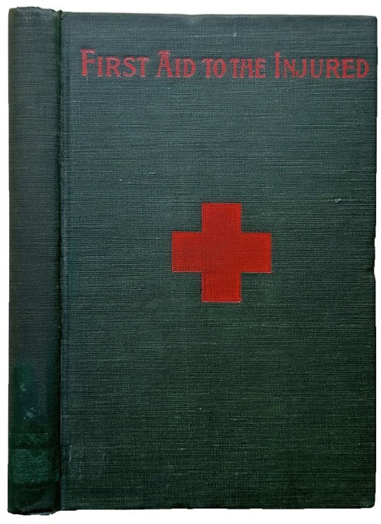 First Aid to the Injured. Handbook prepared at the request of The Society for Instruction in First Aid to the Injured. Revised under the authority of the society.