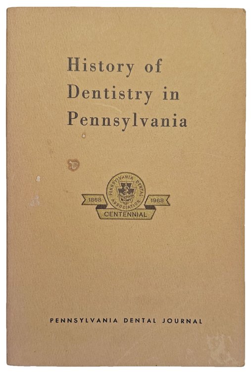 History of dentistry in Pennsylvania, 1868-1968.
