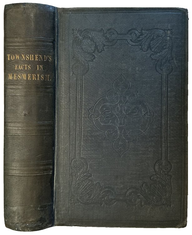 Facts in Mesmerism with Reasons for a Dispassionate Inquiry Into It.