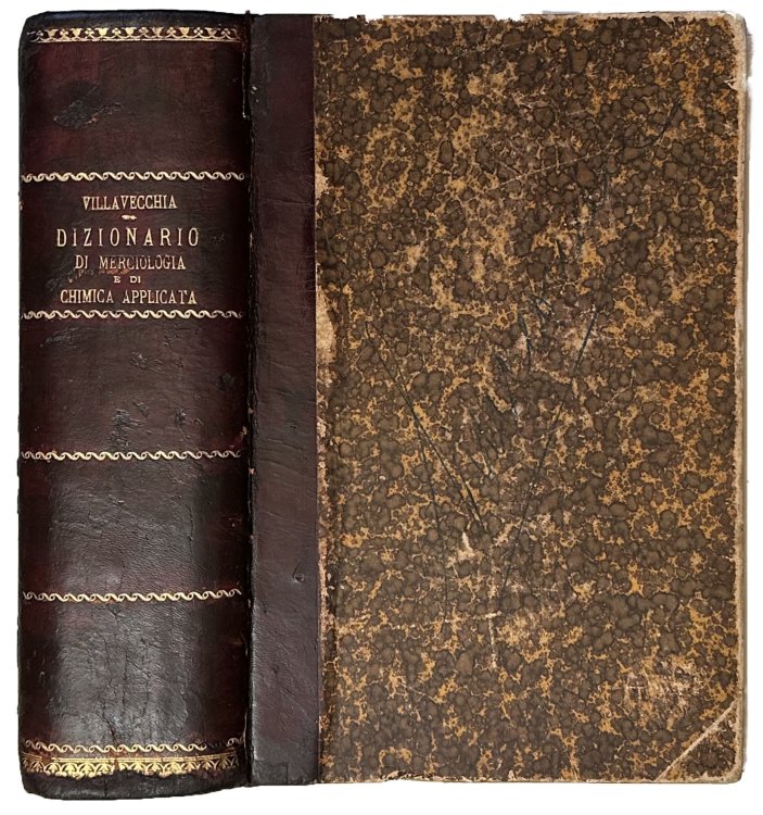 Image for Dizionario di Merciologia e di Chimica Applicata alla conoscenza dei prodotti delle cave e miniere, del suolo et dell'industria, con speciale riguardo ai prodotti alimentari, chimici e farmaceutici. Seconda edizione completamente riveduta, corretta ed aumentata. Dizionario di Merciologia e di Chimica Applicata alla conoscenza dei prodotti delle cave e miniere, del suolo et dell'industria, con speciale riguardo ai prodotti alimentari, chimici e farmaceutici. Seconda edizione completamente riveduta, corretta ed aumentata.