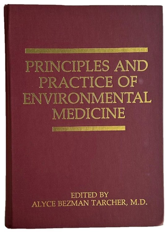 Principles and Practice of Environmental Medicine.