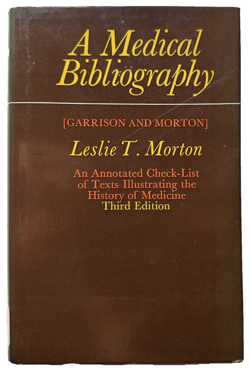 A Medical Bibliography. An annotated check-list of texts illustrating the history of medicine. Third edition.