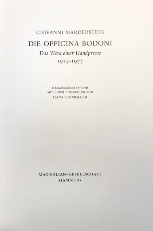 Die Officina Bodoni: Das Werk einer Handpresse, 1923-1977. Herausgegeben und mit einer einleitung von Hans Schmoller.