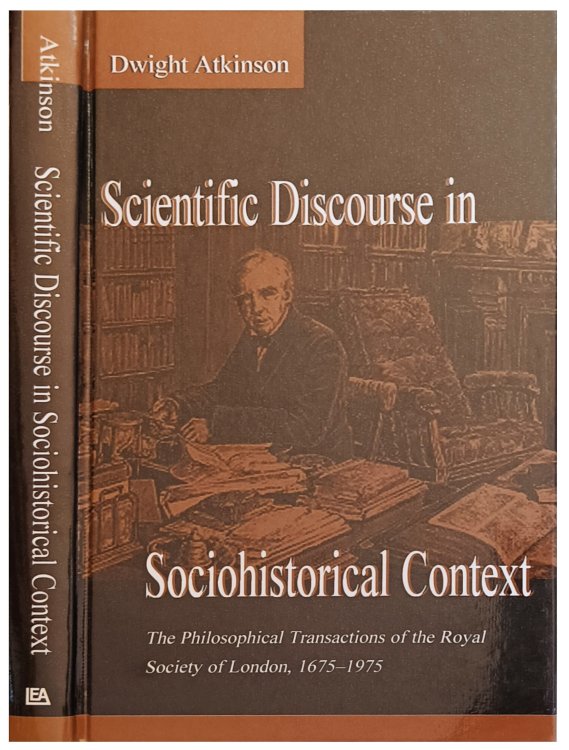 Scientific Discourse in Sociohistorical Context: The Philosophical Transactions of the Royal Society of London, 1675-1975.