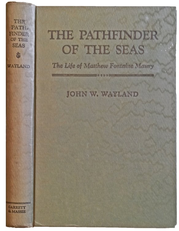 The Pathfinder of the Seas: The Life of Matthew Fontaine Maury. With an Introduction by William J. Showalter.