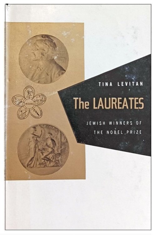 The Laureates: Jewish Winners of the Nobel Prize.