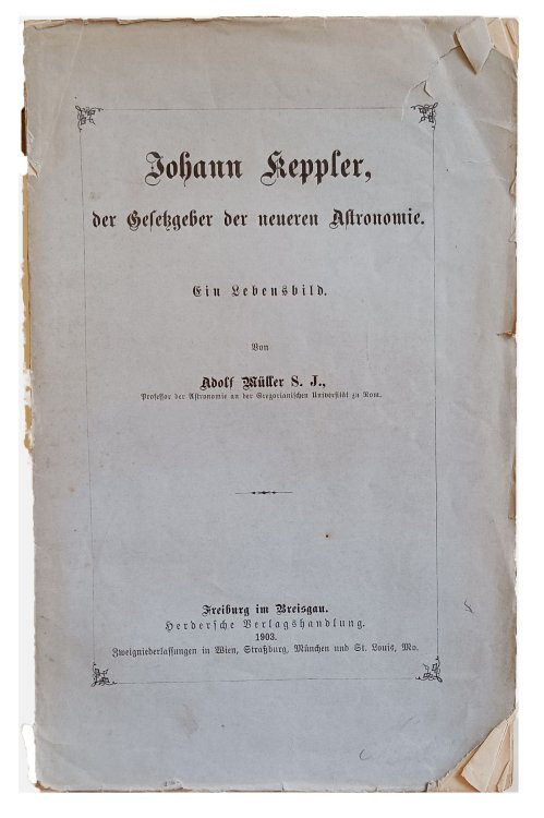 Johann Keppler, der Gesetzgeber der neueren Astronomie. Ein Lebensbild.