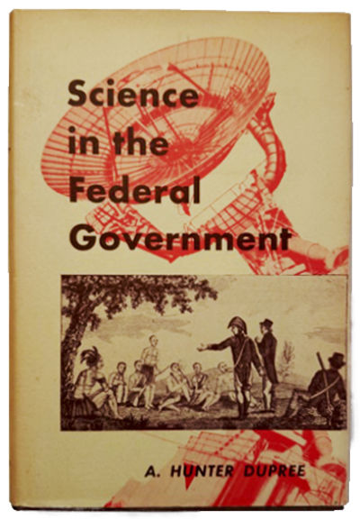 Science in the federal government; a history of policies and activities to 1940.
