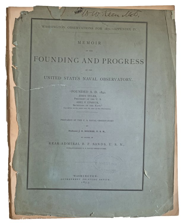 Memoir of the founding progress of the United States Naval Observatory. . .
