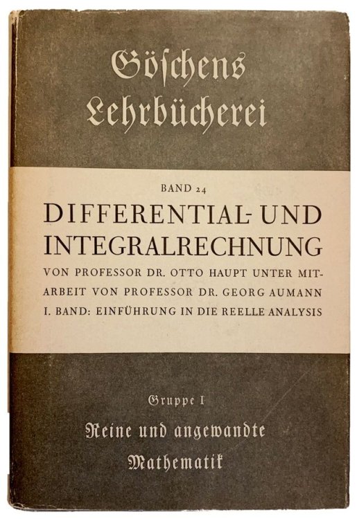 Differential-und Integralrechnung. Unter besonderer Berucksichtigung neuerer Ergebnisse.