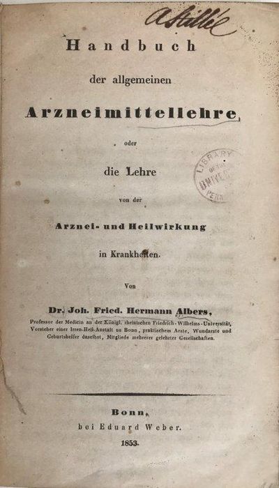 Handbuch der allgemeinen Arzneimittellehre oder die Lehre von der Arznei- und Heilwirkung in Krankheiten.