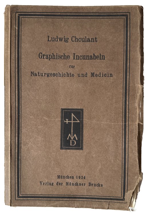 Graphische Incunabeln fur Naturgeschichte und Medicin. Enthaltend Geschichte und Bibliographie der ersten naturhistorischen und medicinischen Drucke des XV. und XVI. Jahrhunderts, welche mit illustrirenden Abbildungen versehen sind. . . .
