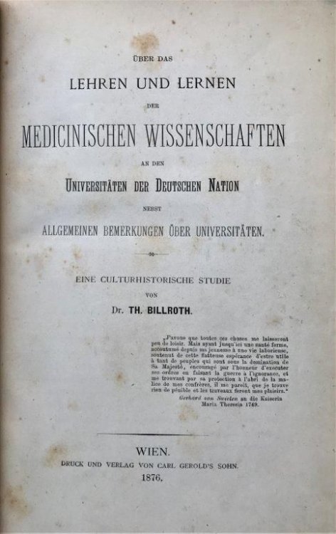 Uber das Lehren und Lernen der Medicinischen Wissenschaften an den Univeritaten der Deutschen Nation Nebst Allgemeinen Bemerkungen Uber Univeritaten. Eine Culturhistorische Studie.
