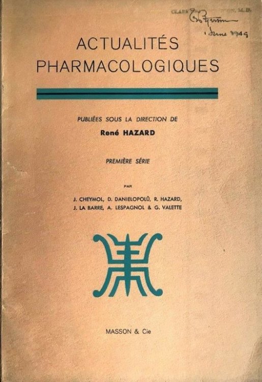 Actualites Pharmacologiques. Premiere Serie.