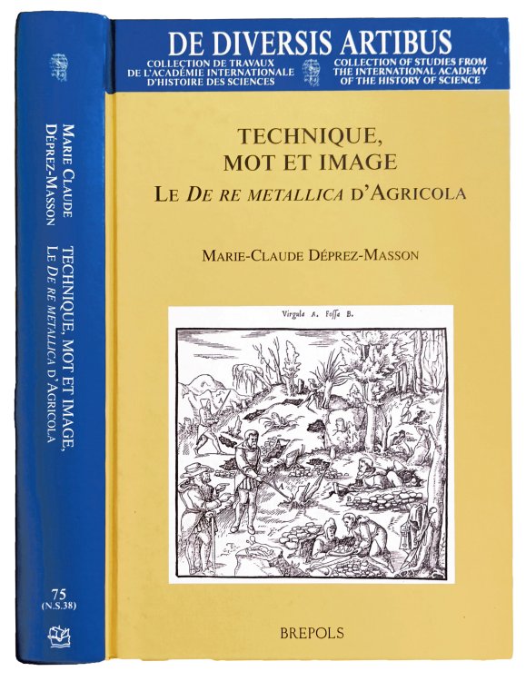 Technique, Mot et Image: Le De Re Metallica d'Agricola.