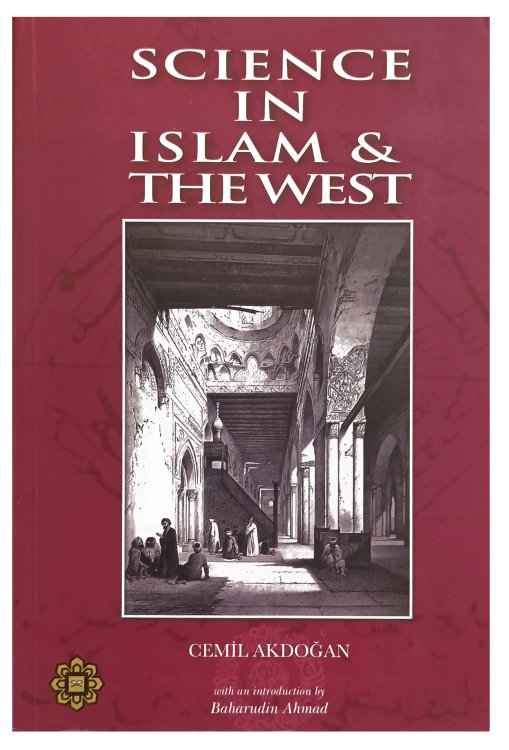 Science in Islam and the West.