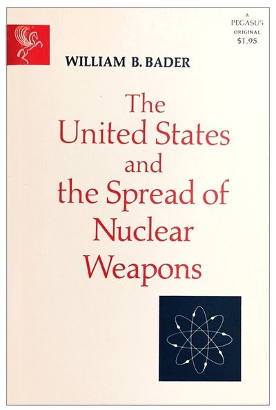 The United States and the Spread of Nuclear Weapons.