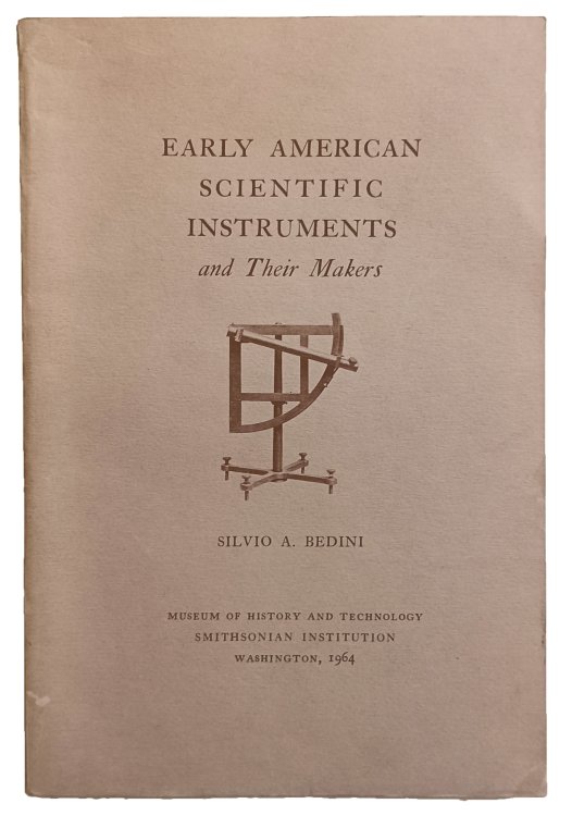 Early American scientific instruments and their makers.