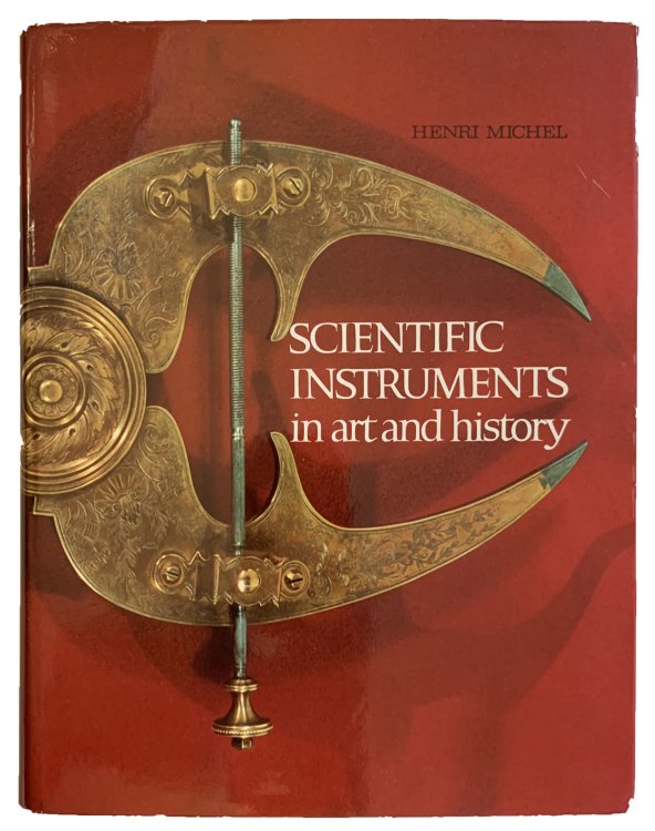 Scientific Instruments in Art and History; Translated by R. E. W. Maddison and Francis R. Maddison.