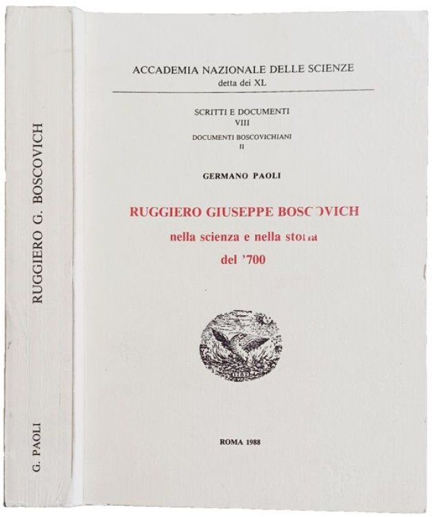 Ruggiero Giuseppe Boscovich nella scienza e nella storia del '700.