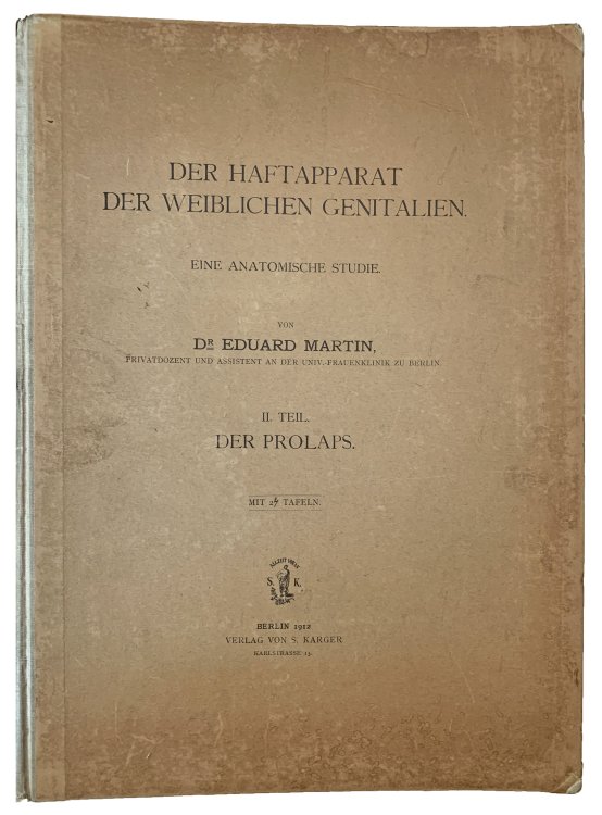 Der Haftapparat der Weiblichen genitalien; eine anatomische studie. I: Beckenbindegewebe, Faszien- und Muskelapparat. II: Der Prolaps.