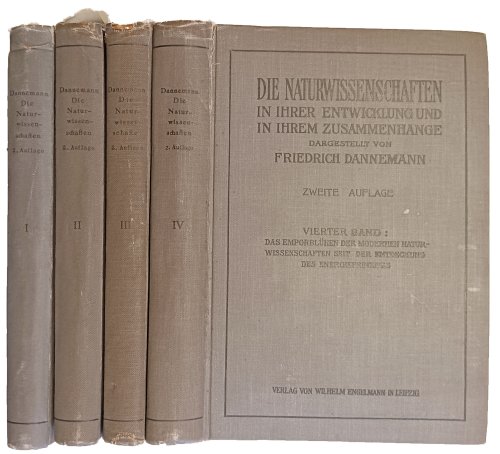 Die Naturwissenschaften in ihrer Entwicklung und in ihrem Zusammenhange. Zweite auflage. Erster Band [I]. Von den Anfangen bis zum Wiederaufleben der Wissenschaften. II. Band, Von Galilei bis zur Mitte des XVIII Jahrhunderts. Bd. III. Das Emporbluhen der modernen Naturwissenschaften bis zur Aufstell