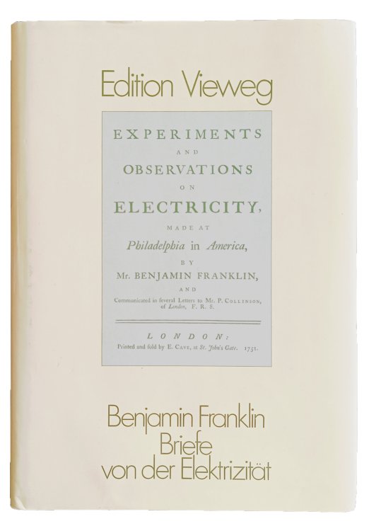 Briefe von der Elektrizitat; Ubersetzt und mit Anmerkungen Versehen von Carl Wilcke; Eingeleitet und Erlautert von John Heilbron.