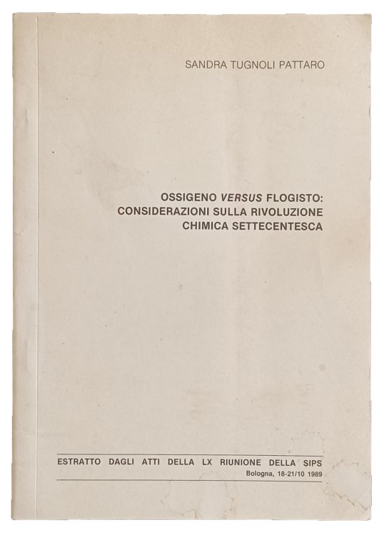 Ossigneo Versus Flogisto: considerazioni sulla rivoluzione chimica settecentesca. [offprint].