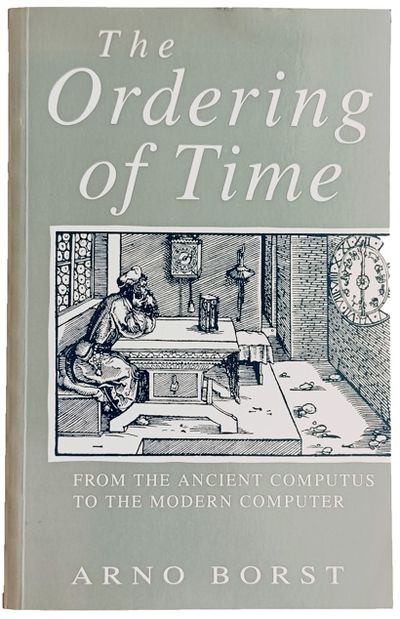 The Ordering of Time from the ancient computers to the modern computer. Translated from the German by Andrew Winnard.