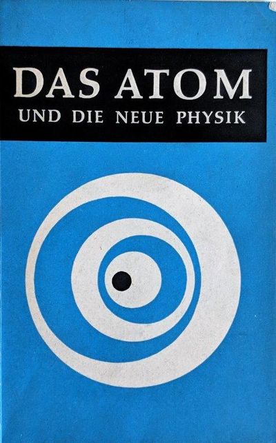 Das Atom und die Neue Physik. Beitrage von Lincoln Barnett, Max Planck, Lise Meitner, Charles-Nol Martin.