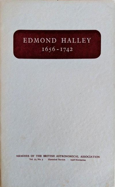Edmond Halley 1656-1742; Papers to commemorate the tercentenary of his birth.