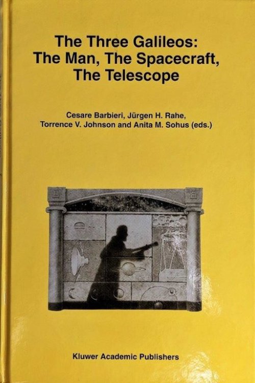 The Three Galileos: The Man, The Spacecraft, The Telescope. Proceedings of the Conference held in Padova, Italy on January 7-10, 1997.