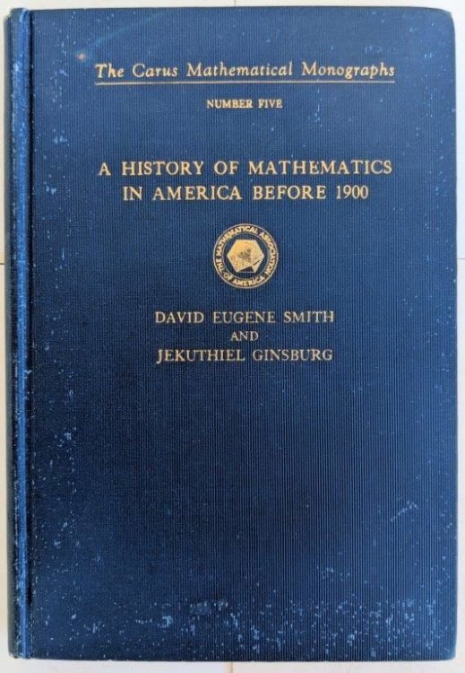 A History of Mathematics in America Before 1900.