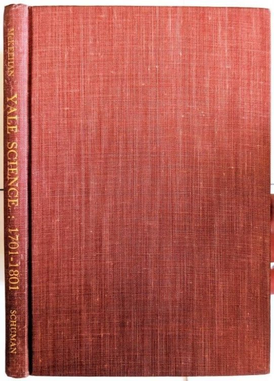 Yale Science; the first hundred years 1701-1801.