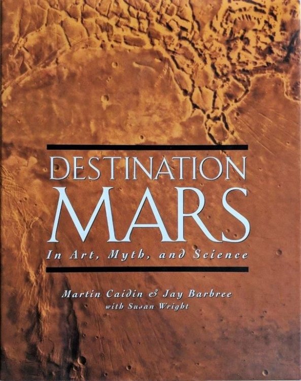 Destination Mars in Art, Myth, and Science.