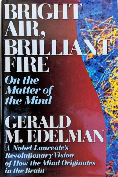 Bright Air, Brilliant Fire, on the matter of the mind.