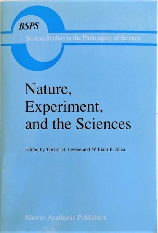 Nature, Experiment, and the Sciences: Essays on Galileo and the History of Science in Honour of Stillman Drake.