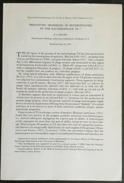 [TOTAL: 13 OFFPRINTS] [1] EDGAR, R. S. & W. B. WOOD. Morphogenesis of bacteriophage T4 in extracts of mutant-infected cells. Offprint from: Proc. Nat. Acad. Sci., Vol. 55, No. 3, March 1966. pp. 498-505. [See below or request list for inventory of offprints included].