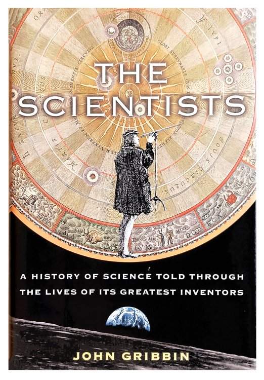 The Scientists a history of science told through the lives of its greatest inventors.