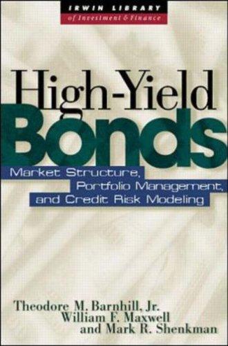 Image for High Yield Bonds: Market Structure, Valuation, and Portfolio Strategies High Yield Bonds: Market Structure, Valuation, and Portfolio Strategies