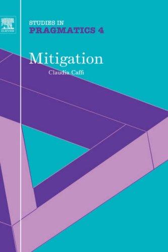 Mitigation (Studies in Pragmatics Volume 4)