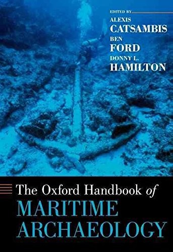 The Oxford Handbook of Maritime Archaeology (Oxford Handbooks)