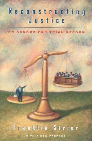 Reconstructing Justice: An Agenda for Trial Reform