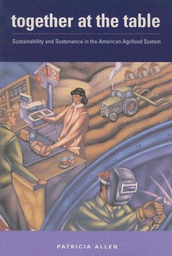 Together at the Table: Sustainability and Sustenance in the American Agrifood System (Rural Studies)