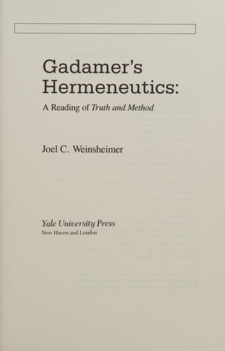 Gadamer's Hermeneutics: A Reading of Truth and Method