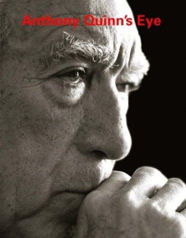 Anthony Quinn's Eye: A Lifetime Of Creating And Collecting Art